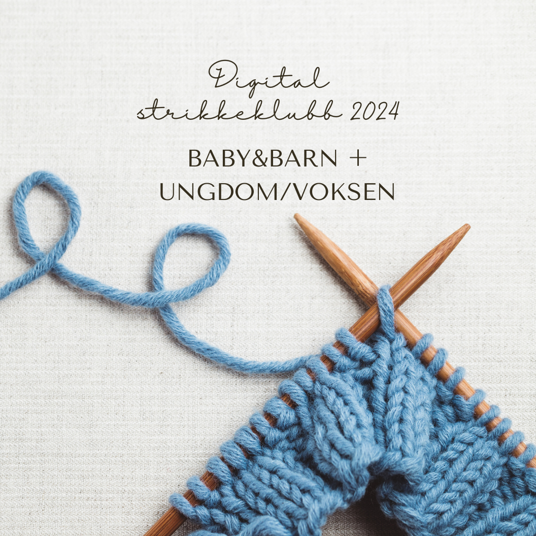 Digital strikkeklubb 2024- baby&barn og ungdom/voksen